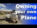 What it Costs to Own Your Own Airplane | the real breakdown