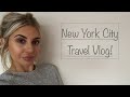 NEW YORK CITY VLOG!!