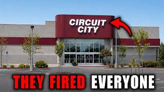 CIRCUIT CITY: The Retail GIANT That Fired Its Way Into Bankruptcy