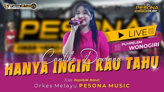 HANYA INGIN KAU TAHU (Repvblik) - Cantika Davinca - PESONA MUSIC || Live Puhpelem Wonogiri