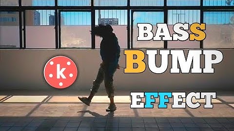 How To Make Bass Bump Effect in Kinemaster | 🔥