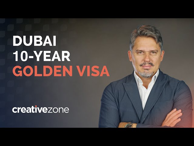 Apply for the Dubai Golden Visa today with Creative Zone! class=