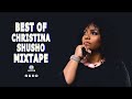 Dj silver  best of christina shusho mixtape 2023  best songs of christina shusho shusha nyavu mix