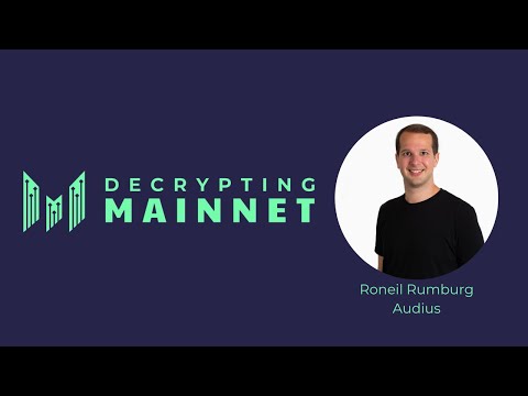 Decrypting Mainnet: Roneil Rumberg of Audius