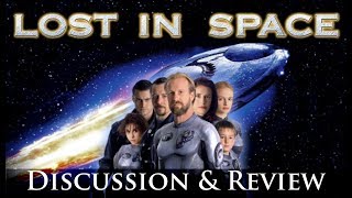 Lost In Space (1998) Review, and Discussion.