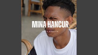 MINA HANCUR
