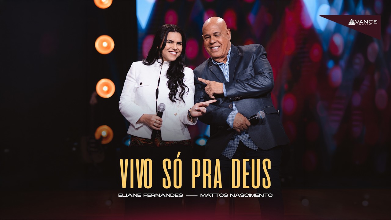 Mattos Nascimento - Vivo Só Pra Deus Feat. Eliane Fernandes (Clipe Oficial)