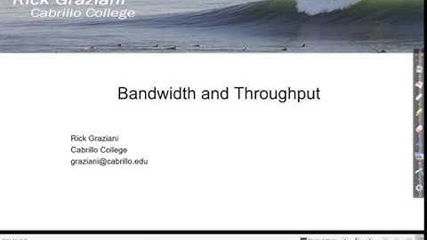 Bandwidth and Throughput