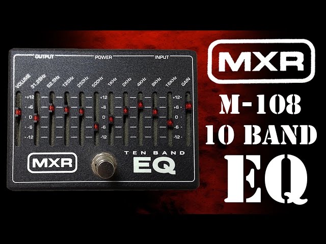 MXR M108 10 Band EQ Pedal Demo
