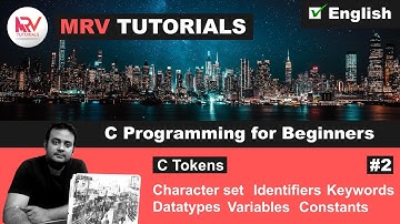 C character set, Identifiers & Keywords, Datatypes, Variables & Constants| C for Beginners