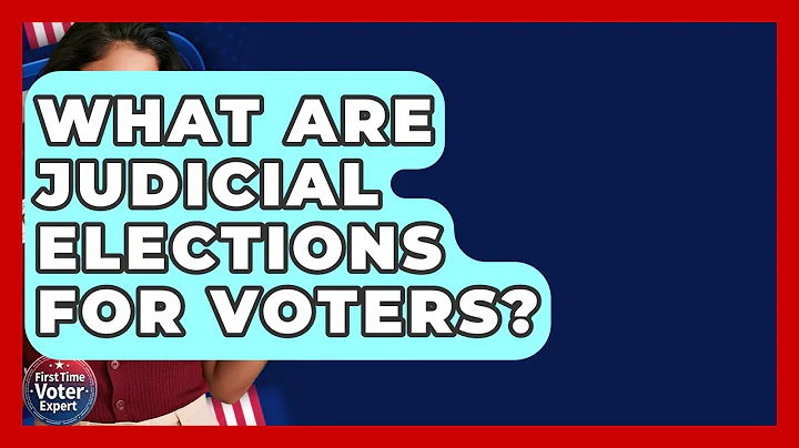 What Are Judicial Elections For Voters? - First Time Voter Expert