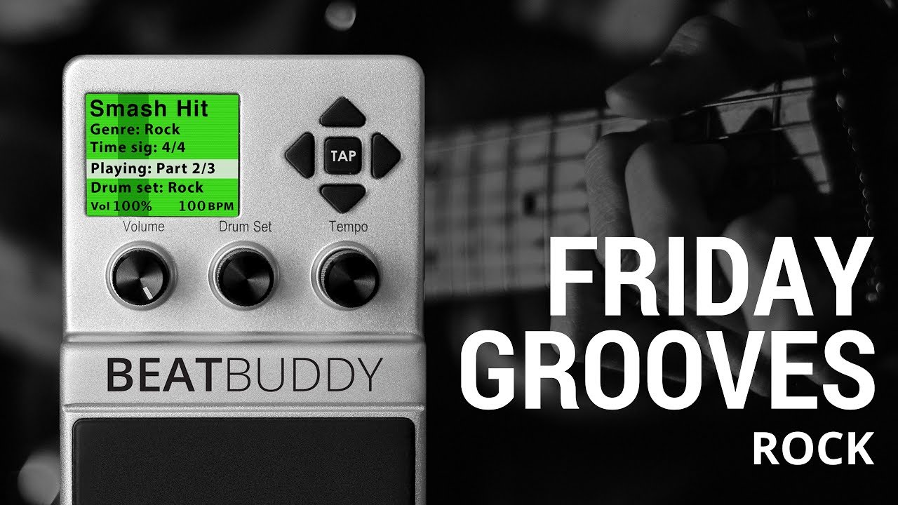 Friday Grooves from Singular Sound | ROCK 9 for the BeatBuddy Drum Machine Pedal