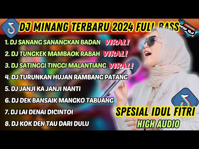 DJ MINANG TERBARU 2024 FULL BASS | VIRAL TIKTOK SANANG SANANGKAN BADAN TUNGKEK MAMBAOK RABAH class=