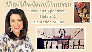 The Diaries of Lauren:  Delicious Appetizer, Sliders & Celebration of Life | 2021