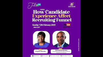 Two Minutes How Candidate Experience Affect Recruiting Funnel- Michael Etukudoh