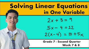 Solving Linear Equations in One Variable |GRADE 7 (WEEK 7-8) @MathTeacherGon