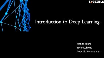 Deep Learning Introduction (Part -1) || by Nithish Kanna  || Team Codezilla || Mozilla Community