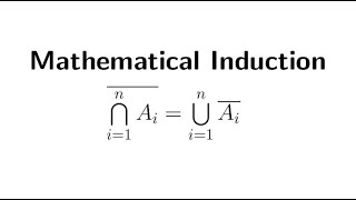 How to Prove by Induction: Complement of Intersection is the Union of  Complements