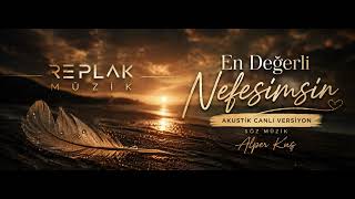 En Değerli Nefesimsin (Akustik Canlı) #aşkşarkıları #aşk #romantik #şarkı #türkçeslov #aşkınagönder