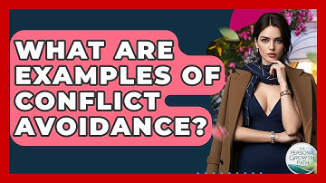 What Are Examples Of Conflict Avoidance? - The Personal Growth Path