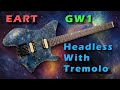 New 2021, Eart GW1 headless guitar with tremolo!