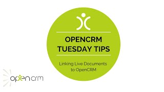 Tuesday Tip - Linking Live Documents to OpenCRM