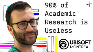 90% Of Academic Ai Research Is Useless How Ubisoft Researches Differently