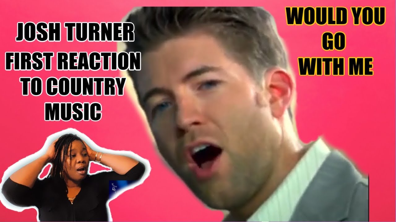 FIRST REACTION TO COUNTRY MUSIC! JOSH TURNER"Would You Go With Me