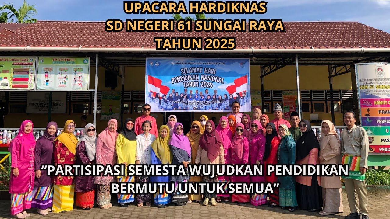 UPACARA HARI PENDIDIKAN NASIONAL SD NEGERI 61 SUNGAI RAYA