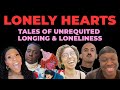 Lonely Hearts: Tales of Unrequited Longing &amp; Loneliness