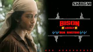 Bison  Lovely Bgm  Dhruv  Anupama Parameswaran Mari Selvaraj  Nivas  skbgm4529
