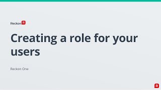RECKON ONE - Create a role for your users