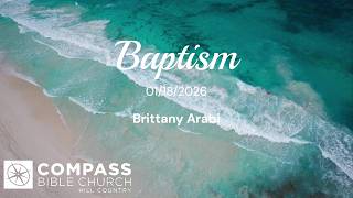 Baptism Service | Brittany Arabi | 1/18/26