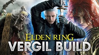 Vergil Build in Elden Ring - Devil May Cry / Elden Ring