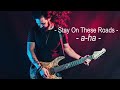 Stay On These Roads (Vocal on guitar) -