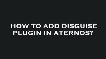 How to add disguise plugin in aternos?