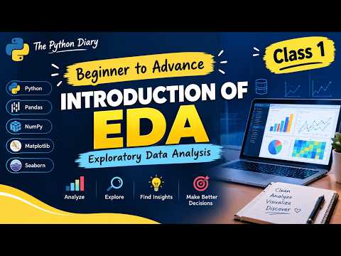 EDA Class 1 | Beginner to Advanced | Introduction to EDA | Exploratory Data Analysis