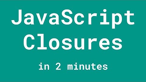 JavaScript Closures (explained in 2 minutes)
