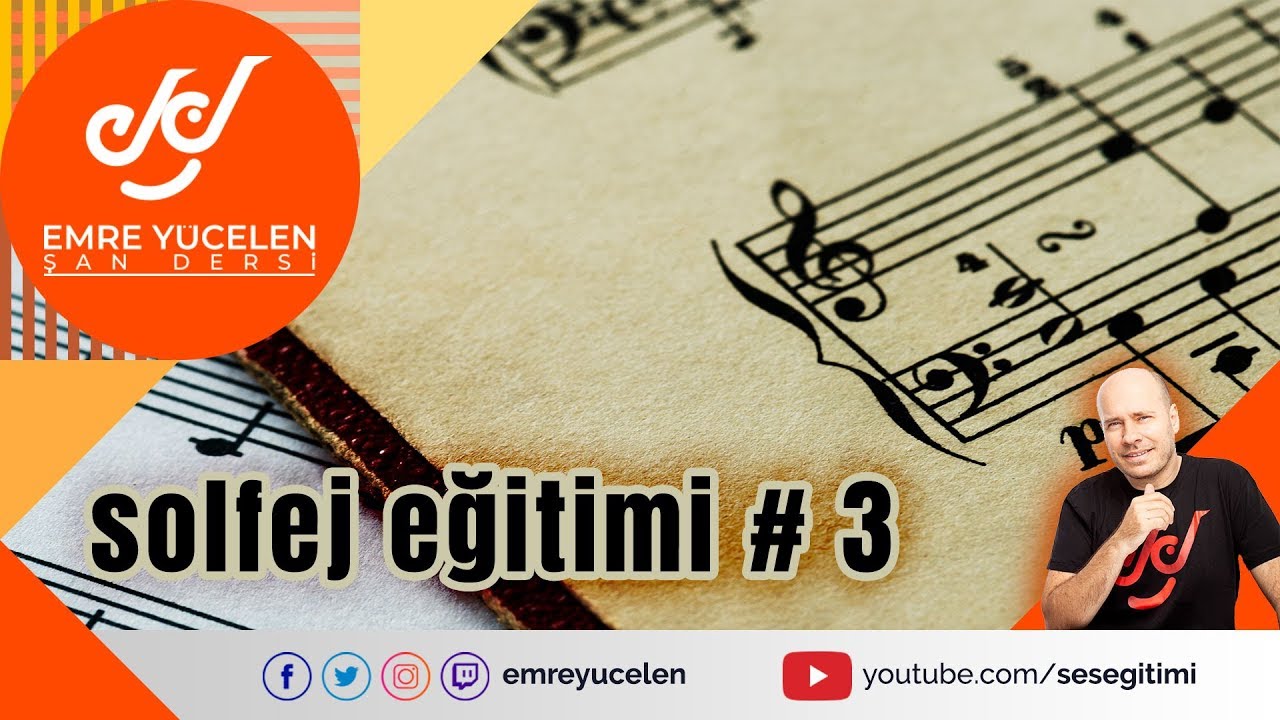 Solfej Eğitimi 3 (Emre Yücelen Şan Dersi)