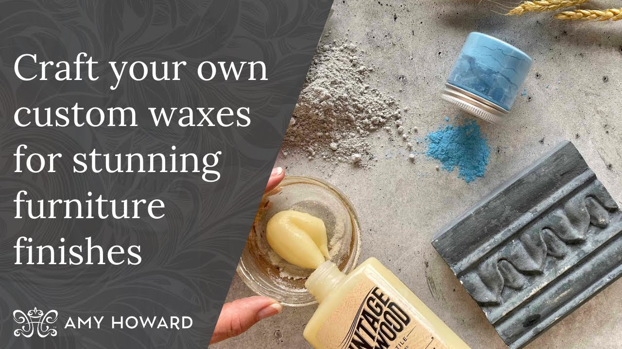 Mix and Master: Craft your own custom waxes for stunning furniture finishes