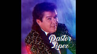 Video thumbnail of "MIX PASTOR LOPEZ | Cariñito Sin Mi, Golpe Con Golpe, Mentirosa | Mito Carrillo | EXITOS"