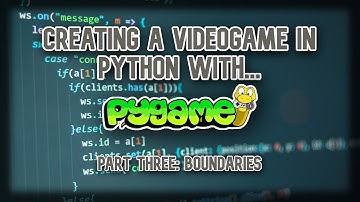 Game Development in Python Using Pygame (Part 3: Boundaries/Constraints)