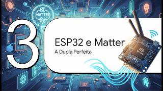 O que é Protocolo Matter? Funciona no ESP32?