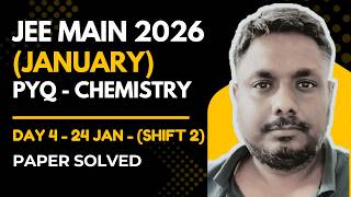 JEE Main 2026 Jan 24 Shift 2 Chemistry Paper Solution | Detailed Analysis &amp; Answer Key