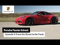 Porsche Passion School - Episode 3: From the Street to the Track
