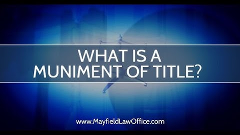 What is a Muniment of Title?