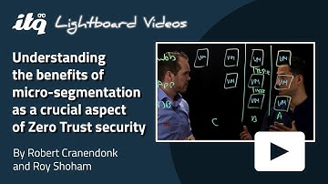 The benefits of micro-segmentation as an aspect of Zero Trust security | Lightboard video