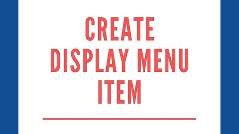 Create Display Menu Item | Microsoft Dynamics 365 For Finance and Operations | Nowledge