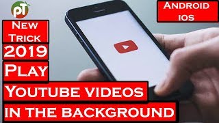 PLAY YOUTUBE VIDEOS IN BACKGROUND ANDROID & IOS 2019 TRICK NO ROOT NO APPS screenshot 4