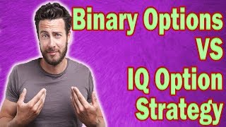 Binary Options For Beginners.Binary Options VS IQ Option Strategy - Never Loses Awesome Method